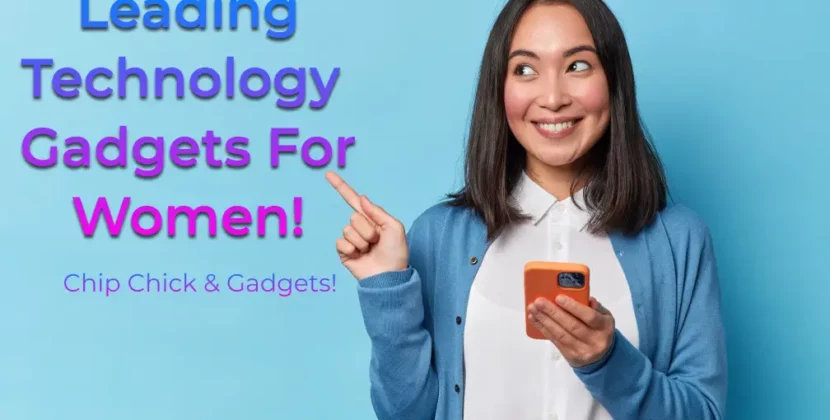 Chip Chick Technology And Gadgets for Women
